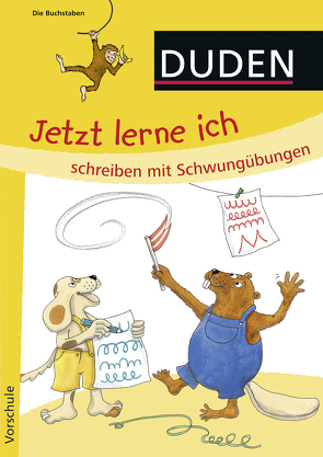 Duden: Jetzt lerne ich schreiben mit Schwungübungen (Heft) von Hilgert,  Gabie, Holzwarth-Raether,  Ulrike, Müller-Wolfangel,  Ute