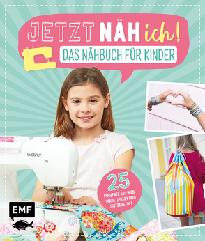 Jetzt näh ich! Das Nähbuch für Kinder von delari, Drosten,  Michaela, Lindemann,  Swantje