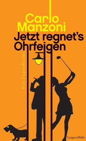 Jetzt regnet’s Ohrfeigen von Manzoni,  Carlo