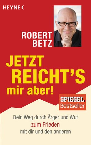 Jetzt reicht’s mir aber! von Betz,  Robert