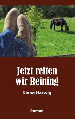 Jetzt reiten wir Reining von Herwig,  Diana