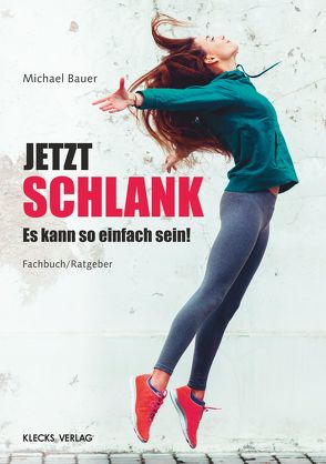 Jetzt schlank von Bauer,  Michael