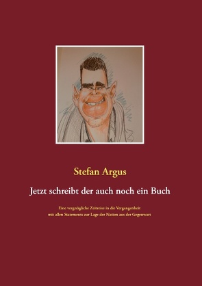 Jetzt schreibt der auch noch ein Buch von Argus,  Stefan