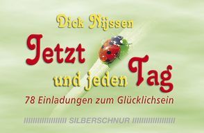 Jetzt und jeden Tag von Nijssen,  Dick