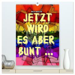 Jetzt wird es aber bunt… (hochwertiger Premium Wandkalender 2024 DIN A2 hoch), Kunstdruck in Hochglanz von Bielow,  Nico