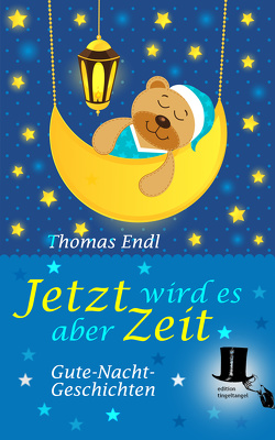 Jetzt wird es aber Zeit von Endl,  Thomas