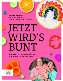 Jetzt wird’s bunt von Behr,  Bjoern, Gothe-Behr,  Christian