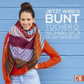 Jetzt wird’s bunt von Böhly,  Maria, Ulmer,  Babette