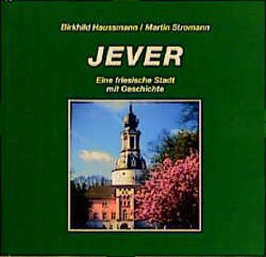 Jever von Haussmann,  Birkhild, Stromann,  Martin