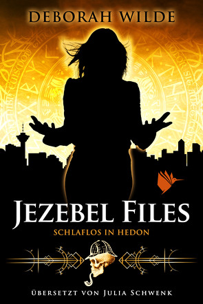 Jezebel Files – Schlaflos in Hedon von Schwenk,  Julia, Wilde,  Deborah