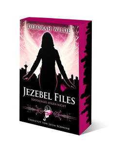 Jezebel Files – Todesengel lügen nicht von Schwenk,  Julia, Wilde,  Deborah