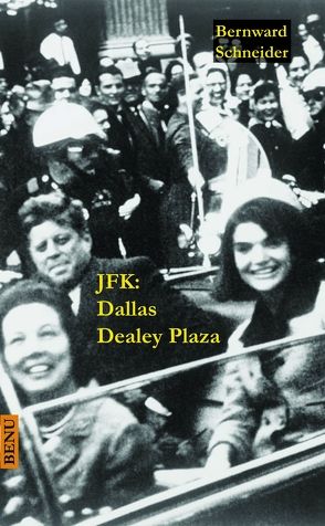 JFK: Dallas Dealey Plaza von Schneider,  Bernward