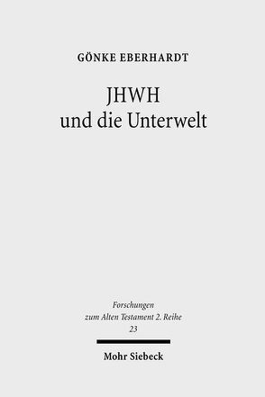 JHWH und die Unterwelt von Eberhardt,  Gönke