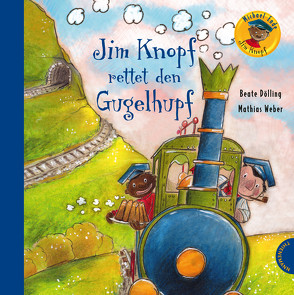 Jim Knopf: Jim Knopf rettet den Gugelhupf von Dölling,  Beate, Ende,  Michael, Tripp,  F J, Weber,  Mathias