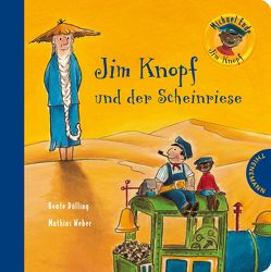 Jim Knopf: Jim Knopf und der Scheinriese von Dölling,  Beate, Ende,  Michael, Weber,  Mathias