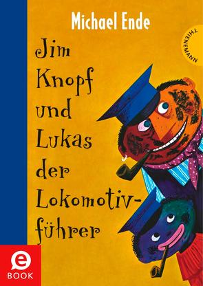 Jim Knopf: Jim Knopf und Lukas der Lokomotivführer von Ende,  Michael, Tripp,  F J