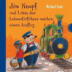 Jim Knopf: Jim Knopf und Lukas der Lokomotivführer machen einen Ausflug von Dölling,  Beate, Ende,  Michael, Tripp,  F J, Weber,  Mathias