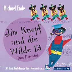 Jim Knopf und die Wilde 13 – Das Hörspiel von Ende,  Michael, Krause,  Birgit Karla, Mendroch,  Horst