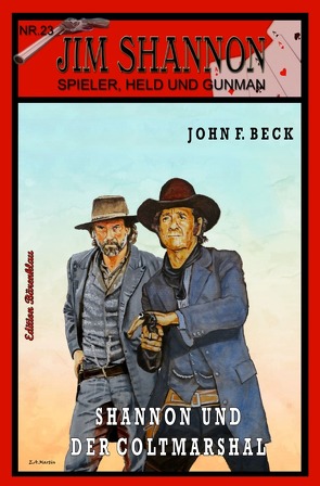 JIM SHANNON / JIM SHANNON Band 23: Shannon und der Coltmarshal von Beck,  John F.