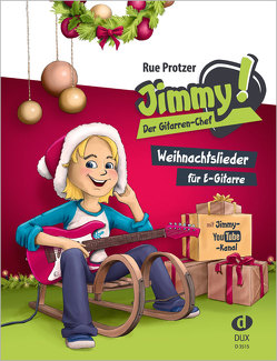 Jimmy! Der Gitarren-Chef – Weihnachtslieder von Protzer,  Rue