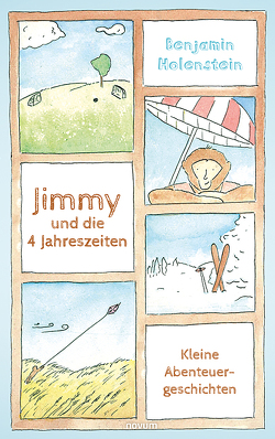 Jimmy und die 4 Jahreszeiten von Holenstein,  Benjamin