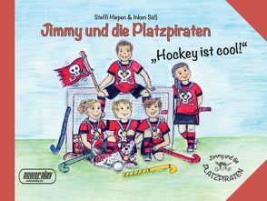 Jimmy und die Platzpiraten von Hiepen,  Steffi, Inken,  Süß