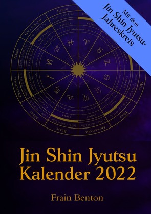 Jin Shin Jyutsu Kalender 2022 von Benton,  Frain