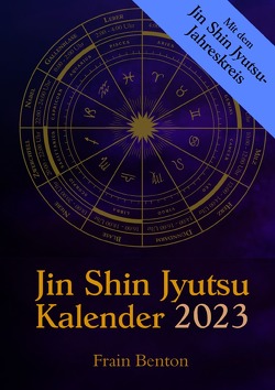 Jin Shin Jyutsu Kalender 2023 von Benton,  Frain