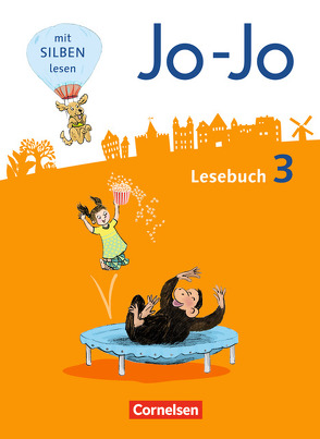 Jo-Jo Lesebuch – Allgemeine Ausgabe 2016 – 3. Schuljahr von Eder,  Katja, Fokken,  Silke, Glatz,  Tanja, Hantschel,  Manuela, Kiwitt,  Nicola