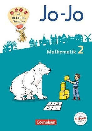 Jo-Jo Mathematik – Allgemeine Ausgabe 2018 – 2. Schuljahr von Becherer,  Joachim, Gmeiner,  Martin, Keller,  Heike, Schmitz,  Mechthild, Schulz,  Andrea, Wolf-Gozdowski,  Tanja