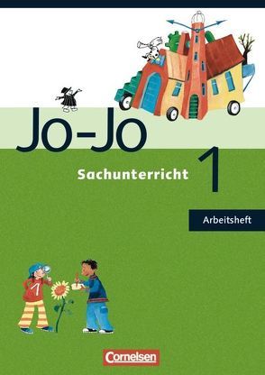 Jo-Jo Sachunterricht – Ausgabe N – 2006 / 1. Schuljahr – Arbeitsheft von Boxberg,  Wiebke von, Corssen,  Britta, Endres,  Carina, Groebler,  Juliane, Haesner,  Astrid, Kehrberg,  Patricia, Keudel,  Kristian, Korte,  Gudrun