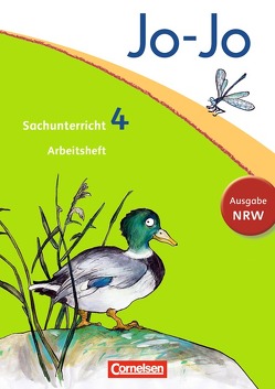 Jo-Jo Sachunterricht – Nordrhein-Westfalen – 4. Schuljahr von Beckhausen,  Falk, Böttcher,  Michaela, Brüning,  Barbara, Christ,  Anna, Corssen,  Britta, Dressler-Freitag,  Martina, Ehrich,  Silvia, Endres,  Carina, Haesner,  Astrid, Hartmann,  Hans Peter, Heuer,  Ulrike, Jung,  Johannes, Kehrberg,  Patricia, Keudel,  Kristian, Koch,  Inge, Krüger,  Julia, Leimbach,  Rolf, Lubig-Fohsel,  Evelin, Mensching,  Uwe, Niklausen,  Renate, Nordmann,  Günter, Palmersheim,  Gerd, Schaab,  Ingrid, Schenk,  Gerhild, Walther,  Dagmar