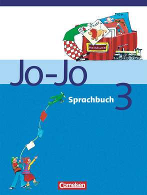 Jo-Jo Sprachbuch – Allgemeine Ausgabe 2004 – 3. Schuljahr von Brunold,  Frido, Götz,  Erika, Kelch,  Susanne, Naumann-Harms,  Henriette, Ohnacker,  Klaus, Weber,  Kerstin, Wörner,  Martin, Wricke,  Eva