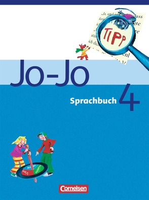 Jo-Jo Sprachbuch – Allgemeine Ausgabe 2004 – 4. Schuljahr von Brunold,  Frido, Götz,  Erika, Kelch,  Susanne, Naumann-Harms,  Henriette, Ohnacker,  Klaus, Weber,  Kerstin, Wörner,  Martin, Wricke,  Eva