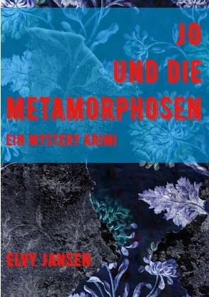 Jo und die Metamorphose von Jansen,  Elvy