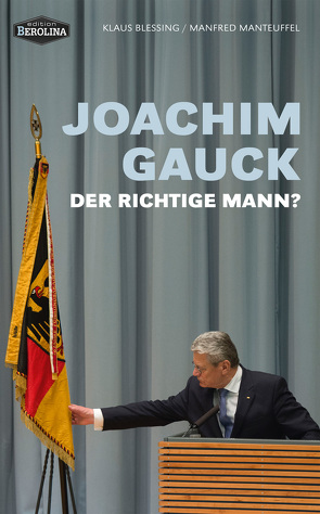 Joachim Gauck von Blessing,  Klaus, Manteuffel,  Manfred