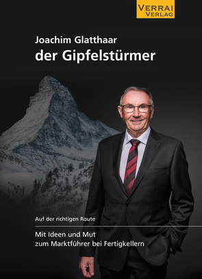 Joachim Glatthaar der Gipfelstürmer von Glatthaar,  Joachim