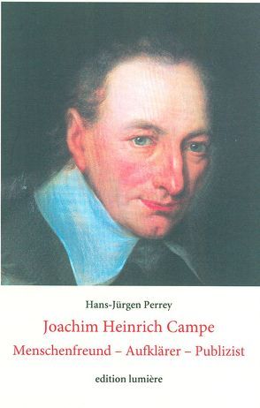 Joachim Heinrich Campe (1746-1818) von Perrey,  Hans J