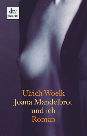 Joana Mandelbrot und ich von Woelk,  Ulrich