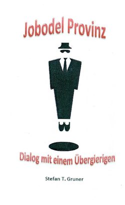 Jobodel Provinz von Gruner,  Stefan T.
