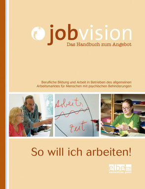 Jobvision – Das Handbuch zum Angebot von Elbe-Werkstätten GmbH