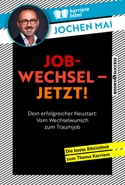 Jobwechsel – jetzt! von Mai,  Jochen