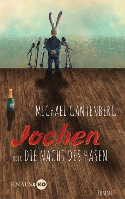 Jochen oder Die Nacht des Hasen von Gantenberg,  Michael