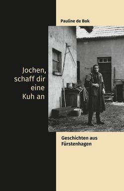 Jochen, schaff dir eine Kuh an von de Bok,  Pauline, Hüsmert,  Waltraud