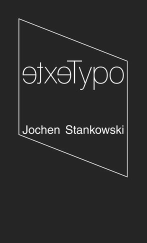 Jochen Stankowski. TypoTexte