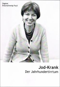 Jod-Krank von Braunschweig-Pauli,  Dagmar