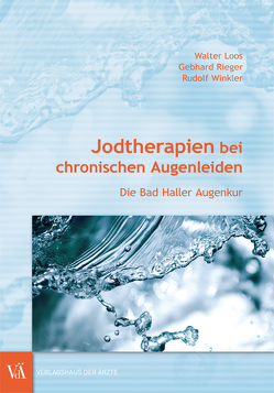 Jodtherapien bei chronischen Augenleiden von Loos,  Walter, Rieger,  Gebhard, Winkler,  Rudolf