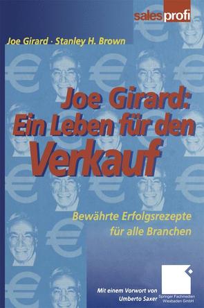 Joe Girard: Ein Leben für den Verkauf von Brown,  Stanley, Girard,  Joe