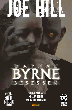 Joe Hill: Daphne Byrne – Besessen von Althoff,  Gerlinde, Jones,  Kelley, Marks,  Laura