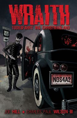 Joe Hill: Wraith – Todesfahrt ins Christmasland von Hill,  Joe, Wilson III,  Charles Paul